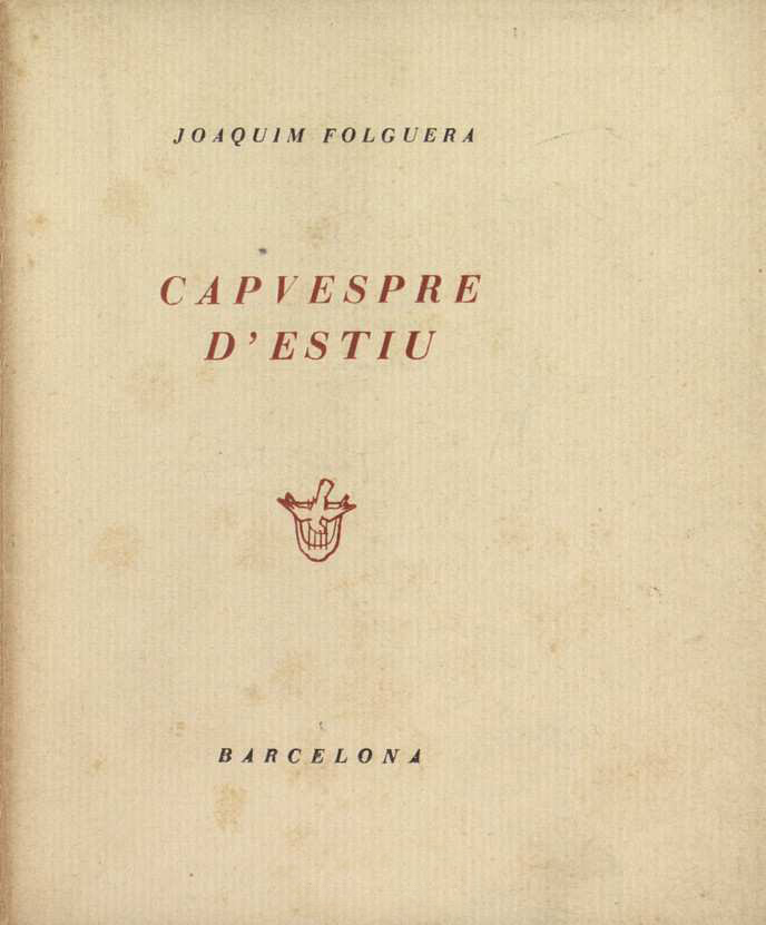 Capvespre d'estiu – Joaquim Folguera 58 capvespre d'estiu joaquim folguera poesia poema català foix estiu poemes noucentista