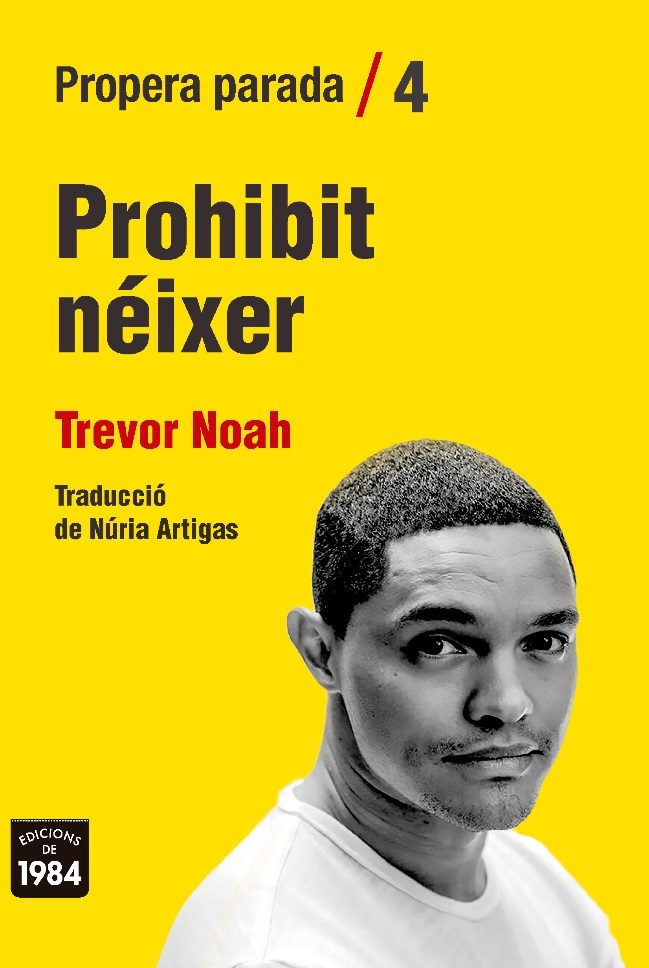 prohibit córrer trevor noah edicions de 1984 apartheid