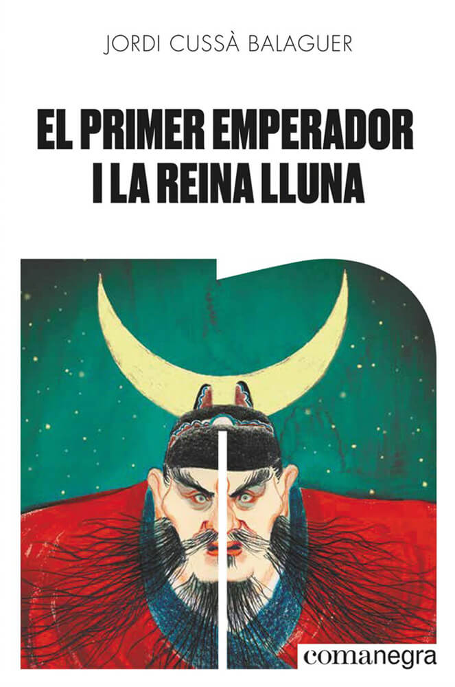 El primer emperador i la reina Lluna – Jordi Cussà 58 El primer emperador i la reina Lluna cussà comanegra conte stroligut paper de vidre catorze