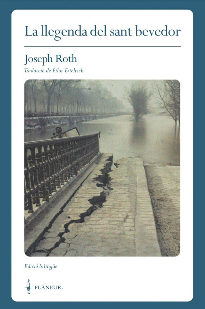 La llegenda del sant bevedor – Joseph Roth 58 la llegenda del sant bevedor joseph roth editorial flaneur català traducció pilar estelrich