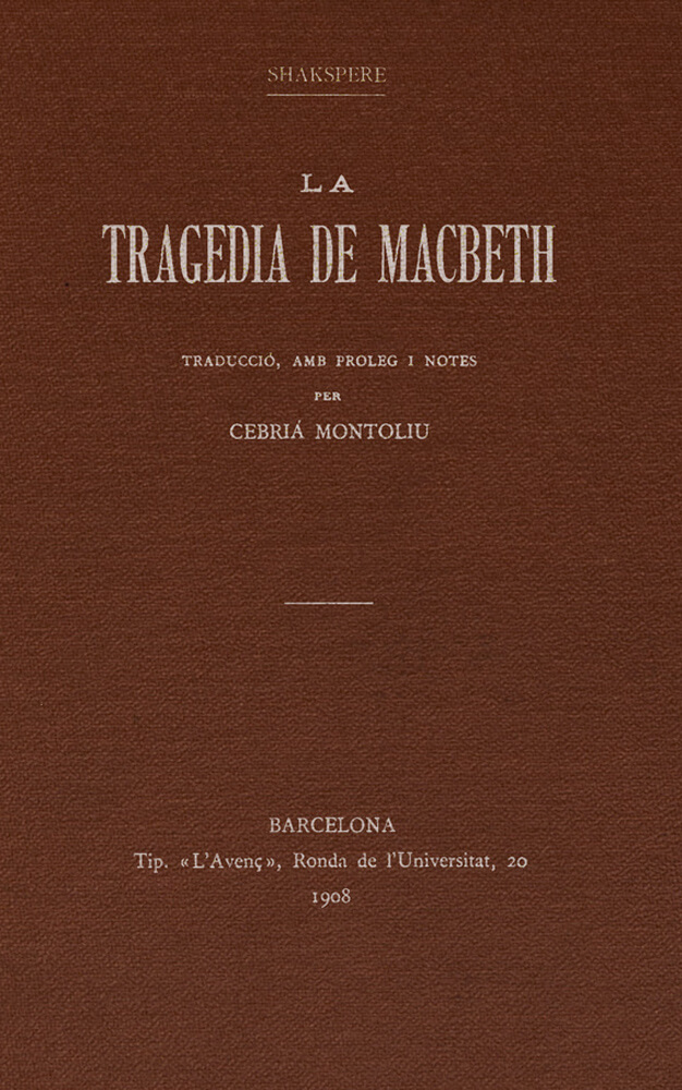Un Shakespeare català – Cebrià Montoliu 58 un shakespeare català macbeth cebrià de montoliu