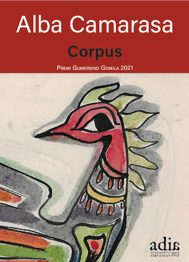 Corpus – Alba Camarasa 58 corpus alba camarasa premi gumersind gomila adia edicions poema poemes poesia llet de glacera