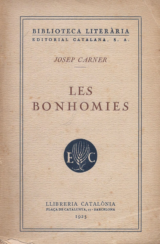 «Les Bonhomies» i la prosa de Josep Carner – Alexandre Plana 58 les bonhomies josep carner pròleg alexandre plana prosa poesia poemes articles premsa