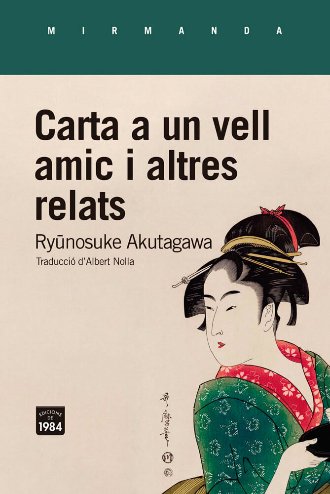 Miratges – Ryūnosuke Akutagawa 58 Ryūnosuke Akutagawa miratges conte carta a un vell amic edicions de 1984 traducció català albert nolla literatura catalana contes llibre