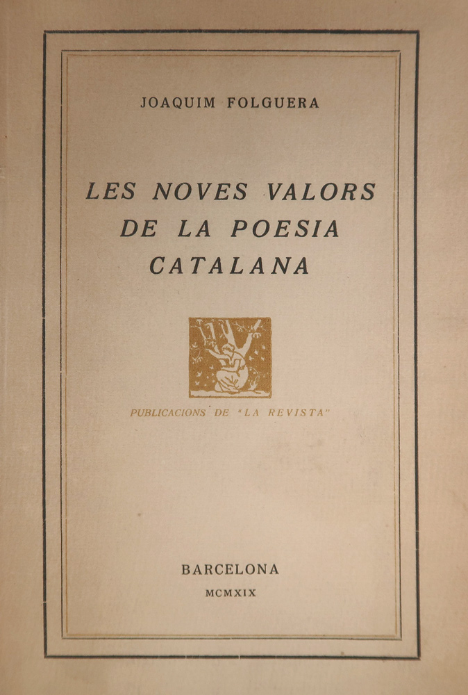 Les noves valors de la poesia catalana – Joaquim Folguera 58 les noves valors de la poesia catala josep carner maragall joaquim folguera 1919