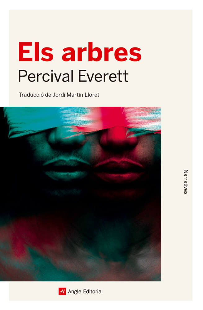 Els arbres – Percival Everett 58 els arbres percival everett català traducció angle editorial jordi martín lloret