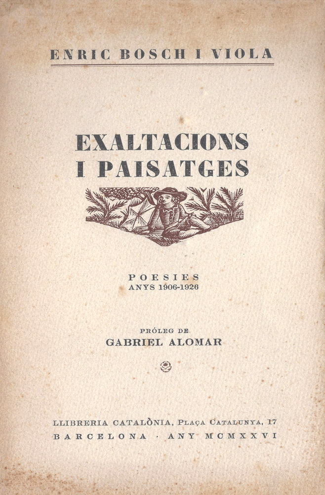 Exaltacions i paisatges – Enric Bosch i Viola 58 exaltacions i paisatges enric bosch i viola poema poemes poesia juli garreta víctor català empordà costa brava solitud mila