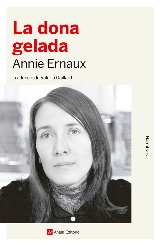 La dona gelada – Annie Ernaux 58 la dona gelada annie ernaux angle editorial