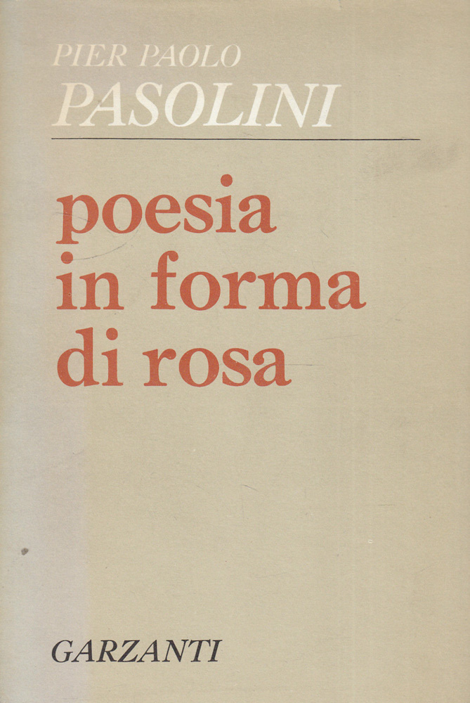 Els italians – Pier Paolo Pasolini 58 pier paolo pasolini la guinea català traducció els italians gli italiana poema en forma de rosa poncianes