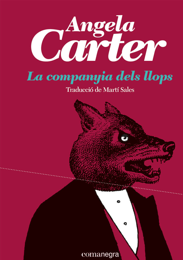 Licantropia – Angela Carter 58 la companyia dels llops angela carter comanegra martí sales