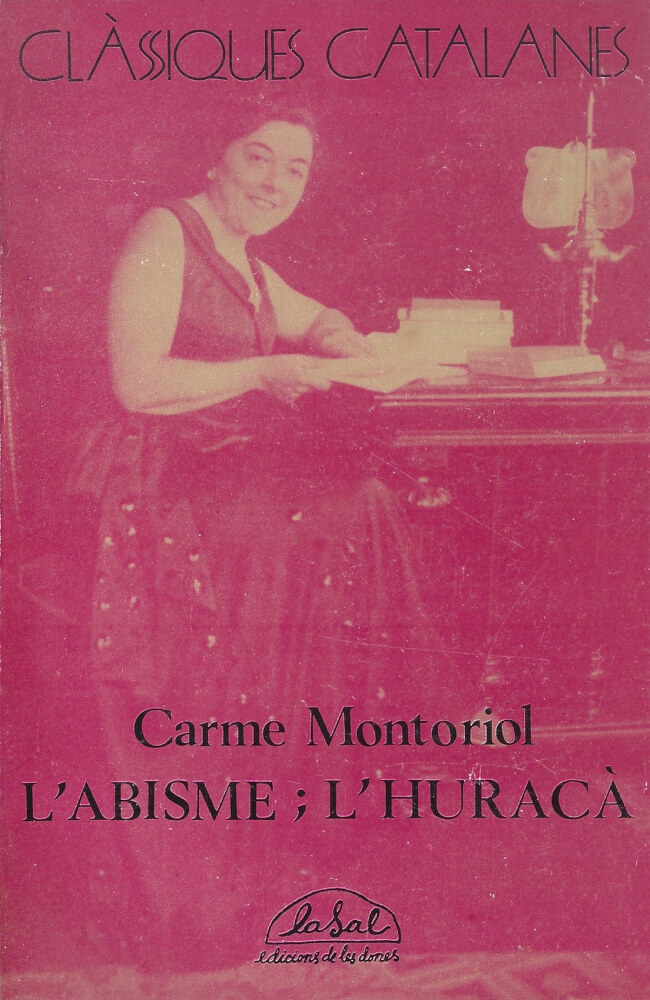 literatura catalana de dones una visió del món maria àngels anglada carme montoriol l'abisme l'huracà lasal