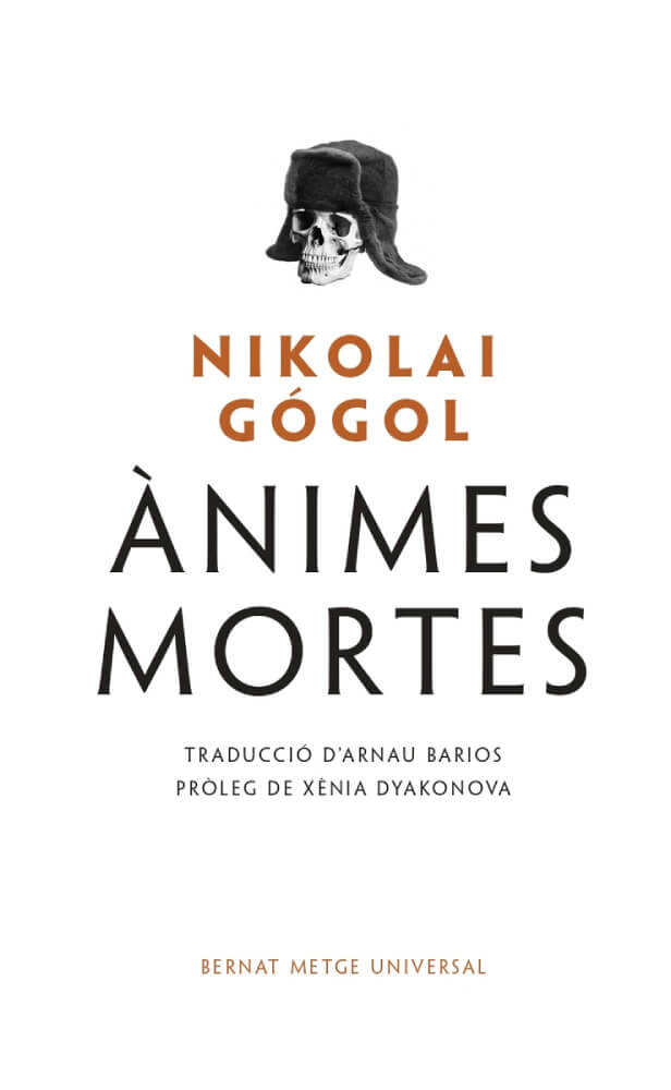 ànimes mortes nikolai gógol bernat metge universal la casa dels clàssics arnau barios traducció rus
