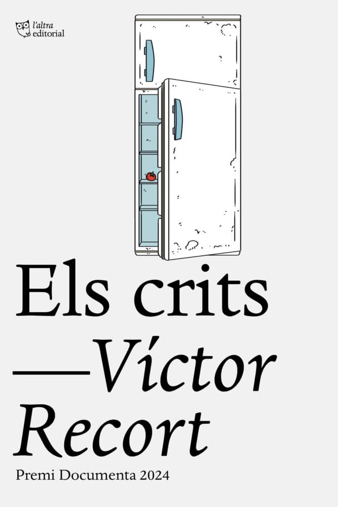 Els crits – Víctor Recort 58 Els crits de Víctor Recort, el Premi Documenta de 2024. A L'Altra Editorial.