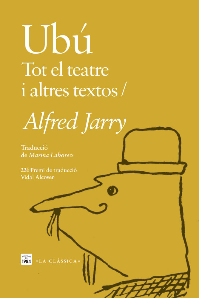 Dotze arguments sobre el teatre – Alfred Jarry 58 Dotze arguments sobre el teatre i Ubú rei, d'Alfred Jarry