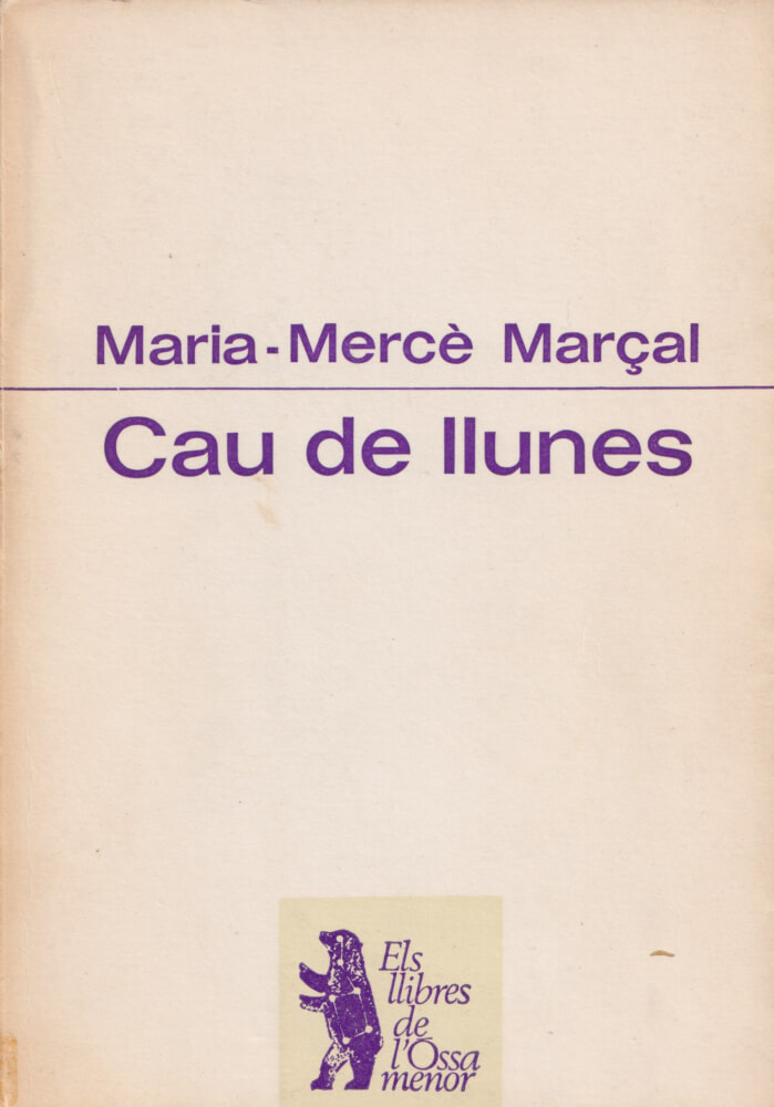 Divisa: tres voltes rebel – Maria Mercè Marçal 58 Divisa, tres voltes rebel. Cau de llunes, de Maria Mercè Marçal.